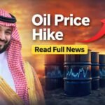 ਸਾਉਦੀ ਅਰਬ ਨੇ ਏਸ਼ੀਆ ਲਈ ਤੇਲ ਦੀਆਂ ਕੀਮਤਾਂ ਰਿਕਾਰਡ ਉੱਚਾਈ ‘ਤੇ ਵਧਾਈਆਂ – ਸਟ੍ਰੇਟ ਆਫ ਹੋਰਮੁਜ਼ ਤਣਾਅ ਨਾਲ ਦੁਨੀਆ ਭਰ ਦੀ ਊਰਜਾ ਮਾਰਕੀਟ ਹਿਲੀ